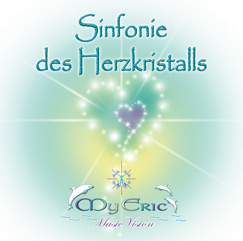 Audio-CD "Sinfonie des Herzkristalls"